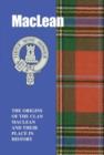 MacLean : The Origins of the Clan MacLean and Their Place in History - Book