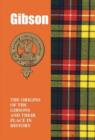 Gibson : The Origins of the Gibsons and Their Place in History - Book