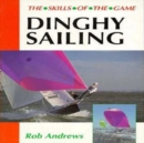 Dinghy Sailing: Skills of the Game - Book