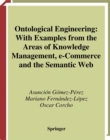 Ontological Engineering : with examples from the areas of Knowledge Management, e-Commerce and the Semantic Web. First Edition - eBook