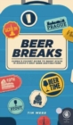 Beer Breaks : CAMRA's pocket guide to short stays in Europe's best beer destinations - Book