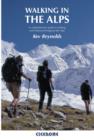 Walking in the Alps : A comprehensive guide to walking and trekking throughout the Alps - Book