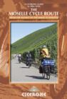 The Moselle Cycle Route : From the source to the Rhine at Koblenz - Book