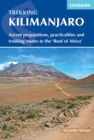 Kilimanjaro : Ascent preparations, practicalities and trekking routes to the 'Roof of Africa' - Book