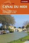 Cycling the Canal du Midi : Across Southern France from Toulouse to Sete - Book