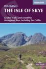 The Isle of Skye : Walks and scrambles throughout Skye, including the Cuillin - Book