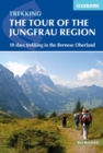Tour of the Jungfrau Region : 10 days trekking in the Bernese Oberland - Book