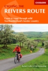 Cycling the Reivers Route : Coast to coast through wild Northumberland's border country - Book