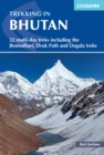 Trekking in Bhutan : 22 multi-day treks including the Lunana 'Snowman' Trek, Jhomolhari, Druk Path and Dagala treks - Book