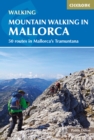 Mountain Walking in Mallorca : 50 routes in Mallorca's Tramuntana - Book