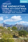 The Andalucian Coast to Coast Walk : From the Mediterranean to the Atlantic through the Baetic Mountains - Book