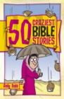 50 Craziest Bible Stories - Book