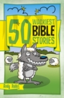 50 Wackiest Bible Stories - Book