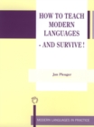 How to Teach Modern Languages - and Survive! - eBook