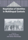 Negotiation of Identities in Multilingual Contexts - eBook