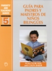 Guia para padres y maestros de ninos bilingues - eBook