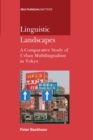 Linguistic Landscapes : A Comparative Study of Urban Multilingualism in Tokyo - eBook