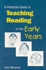 A Practical Guide to Teaching Reading in the Early Years - Book