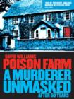 Poison Farm : A Murderer Unmasked After 60 Years - eBook