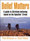 Belief Matters : A guide to Christian believing based on the Apostles' Creed - Book