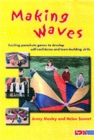 Making Waves : Exciting Parachute Games to Develop Self-confidence and Team-building Skills - Book