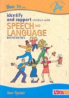 How to Identify and Support Children with Speech and Language Difficulties - Book