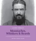 Moustaches, Whiskers & Beards - Book