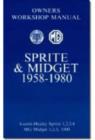 MG Sprite and Midget Owners' Workshop Manual for Mk.1, 2 and 3 1500cc, 1958-1980 : This Do-it-yourself Manual Was Written for the Owner Who Wishes to Carry Out the Bulk of the Servicing and Repairs to - Book