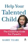 Help Your Talented Child : An essential guide for parents - eBook