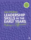 Leadership Skills in the Early Years : Making a Difference - eBook