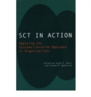 SCT in Action : Applying the Systems-Centered Approach in Organizations - Book