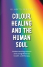 Colour, Healing and the Human Soul - eBook