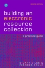 Building an Electronic Resource Collection : A Practical Guide - eBook
