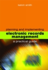 Planning and Implementing Electronic Records Management : A practical guide - eBook