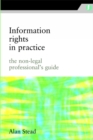 Information Rights in Practice : The Non-legal Professional's Guide - eBook