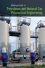 Working Guide to Petroleum and Natural Gas Production Engineering - eBook