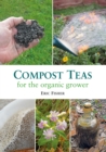 Compost Teas for the Organic Grower - eBook