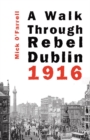 A Walk Through Rebel Dublin 1916 - eBook