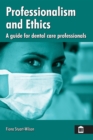 Professionalism and Ethics : A guide for dental care professionals - eBook