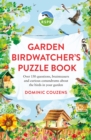 RSPB Garden Birdwatcher's Puzzle Book : Over 150 questions, brainteasers and curious conundrums about the birds in your garden - Book