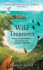 Wild Treasures : A Year of Extraordinary Encounters with Cornwall's Wildlife - eBook