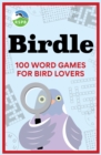 BIRDLE : 100 word games for bird lovers - Book