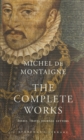 The Complete Works : Essays, Travel Journal, Letters - Book