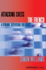 Attacking Chess: The French : A Dynamic Repertoire for Black - Book