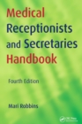 Medical Receptionists and Secretaries Handbook - Book