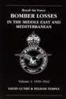 RAF Bomber Losses in the Middle East & Mediterranean Volume 1 : 1939-1942 - Book
