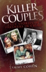 Killer Couples : True Stories of Partners in Crime, Including Fred West & Rose West - eBook