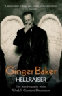 Ginger Baker - Hellraiser: The Autobiography of The World's Greatest Drummer - eBook