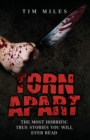 Torn Apart - The Most Horrific True Murder Stories You'll Ever Read - eBook