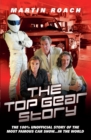 The Top Gear Story - The 100% Unofficial Story of the Most Famous Car Show... In The World - eBook